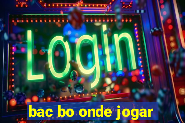 bac bo onde jogar